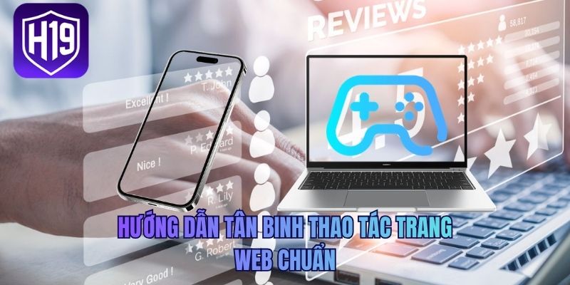 Hướng dẫn tân binh thao tác trang web chuẩn
